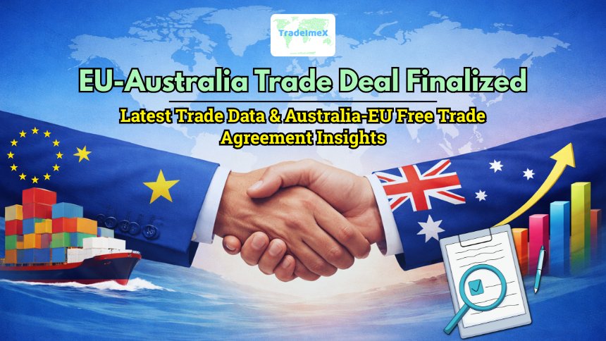 Hiệp định thương mại tự do EU-Australia: một số nội dung chủ&nbsp;yếu